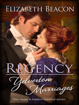 cover image of Regency Yelverton Marriages/Marrying for Love or Money?/Unsuitable Bride for a Viscount